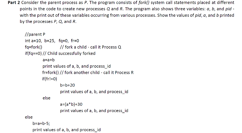 Solved Part 2 Consider the parent process as P. The program | Chegg.com