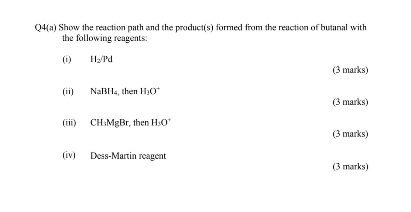 Solved Q4(a) Show the reaction path and the product(s) | Chegg.com