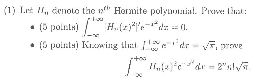 Solved (1) Let Hn denote the nth Hermite polynomial. Prove | Chegg.com