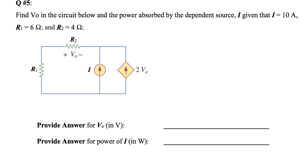 Solved Q 5 Find Vo In The Circuit Below And The Power Chegg Com