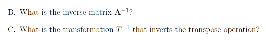 Solved The transpose of a matrix as a linear transformation | Chegg.com