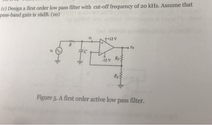Solved (o) Design a first order low pass filter with cut-off | Chegg.com