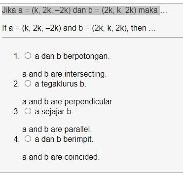 Solved Jika A = (k, 2k, -2k) Dan B = (2k, K, 2k) Maka ... If | Chegg.com