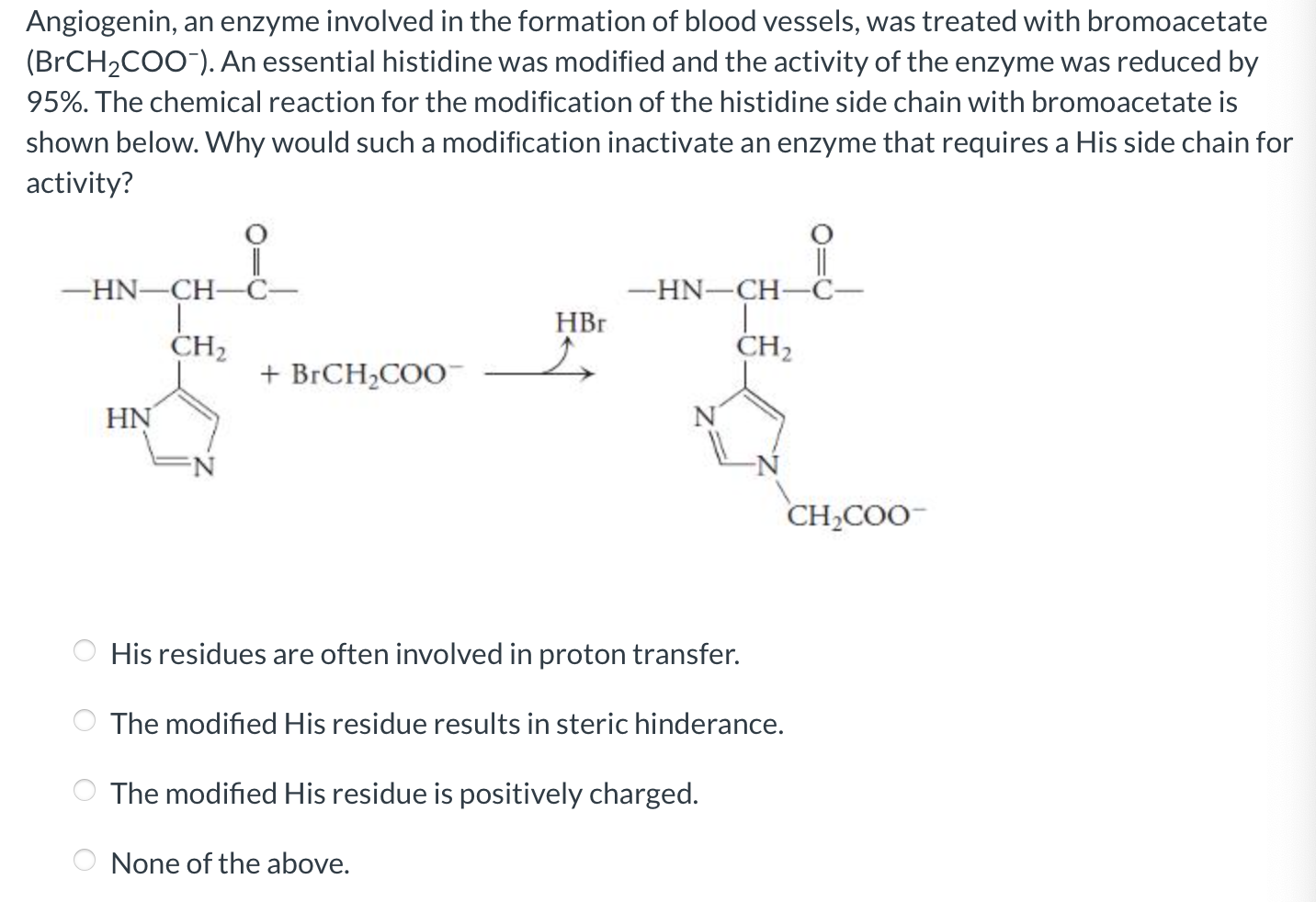 Angiogenin, an enzyme involved in the formation of blood vessels, was treated with bromoacetate \( \left(\mathrm{BrCH}_{2} \m