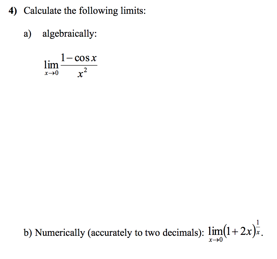 Solved 4) Calculate The Following Limits: A) Algebraically: | Chegg.com