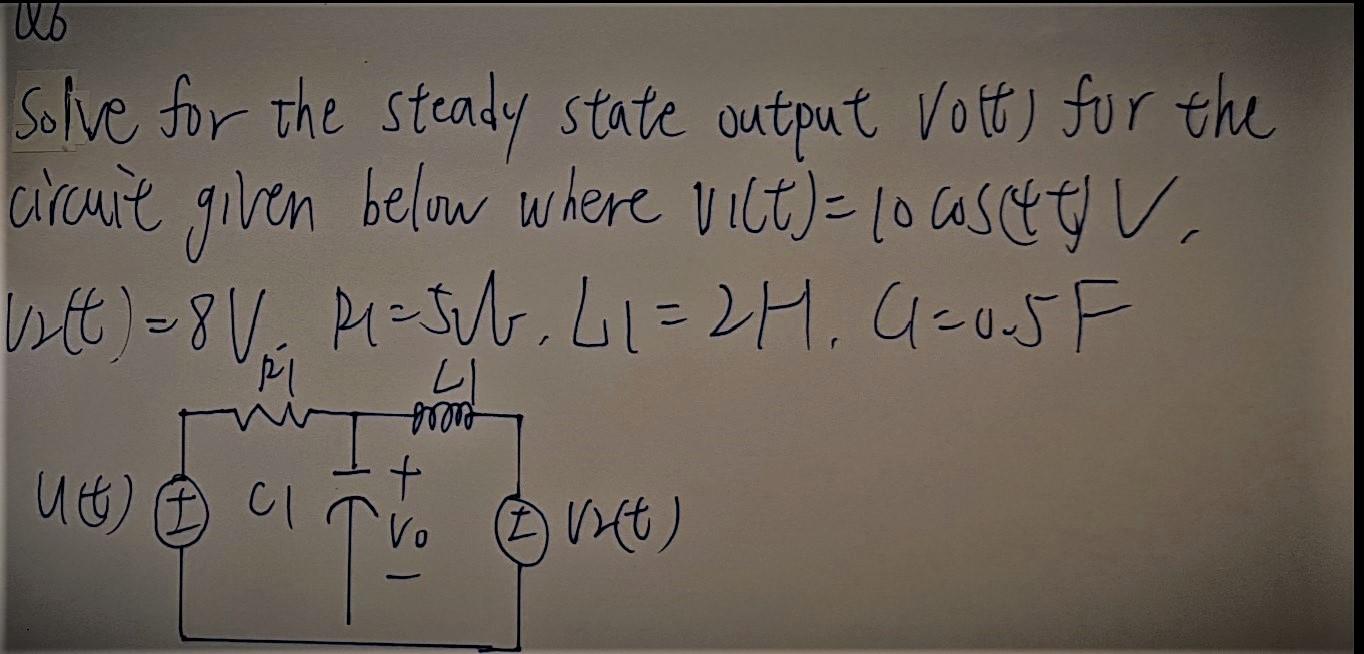 Solved W6 Solve For The Steady State Output Volt) For The | Chegg.com