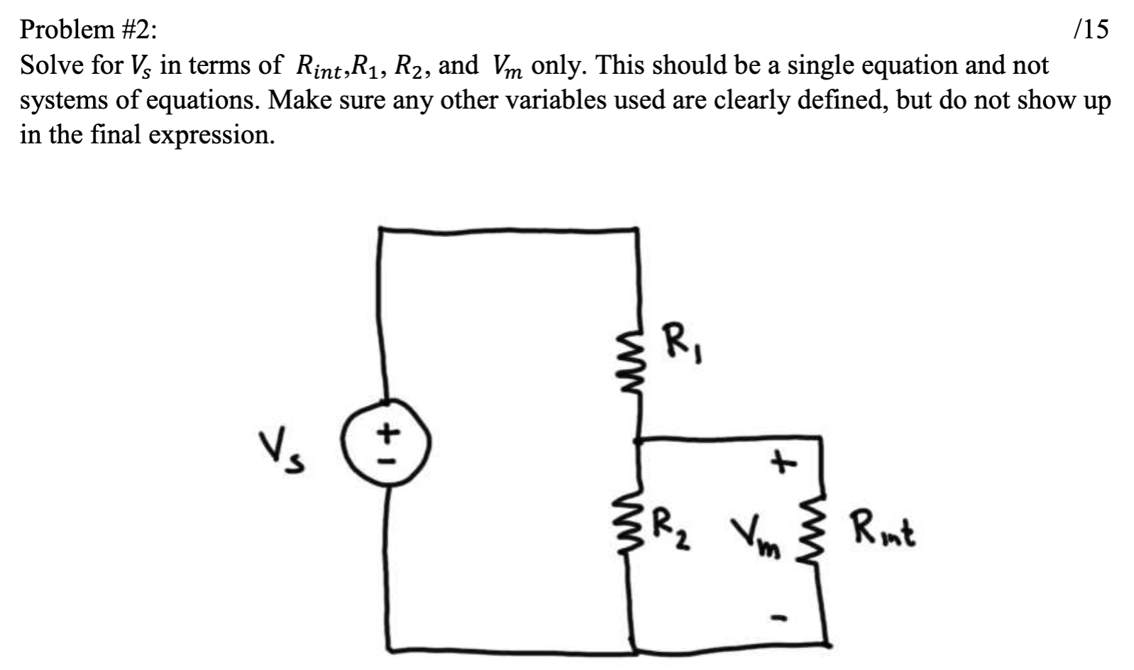 Solved Problem #2: /15 Solve for Vs in terms of Rint,R1,R2, | Chegg.com