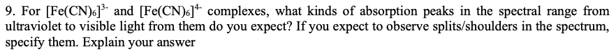 Solved 9. For [Fe(CN)6] 3- and [Fe(CN).]4- complexes, what | Chegg.com