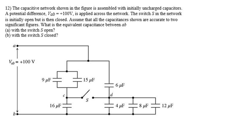 Solved 12) The capacitive network shown in the figure is | Chegg.com
