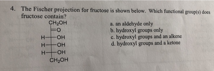 Solved 4 The Fischer Projection For Fructose Is Shown