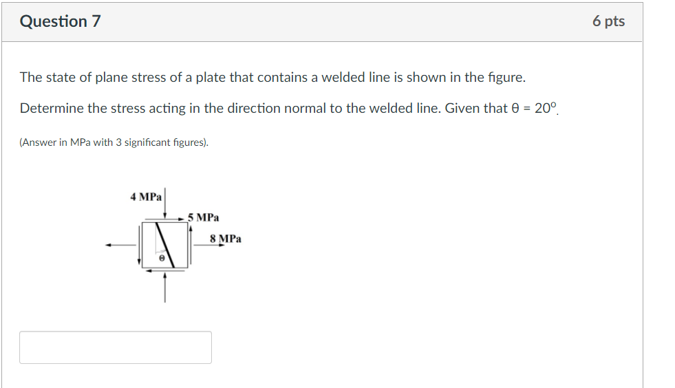 Solved Question 7 6 pts The state of plane stress of a plate | Chegg.com