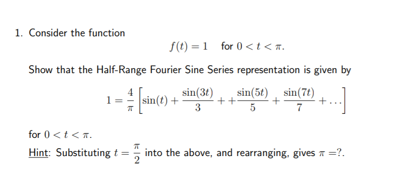 Solved 1. Consider the function f(t)=1 for 0 | Chegg.com