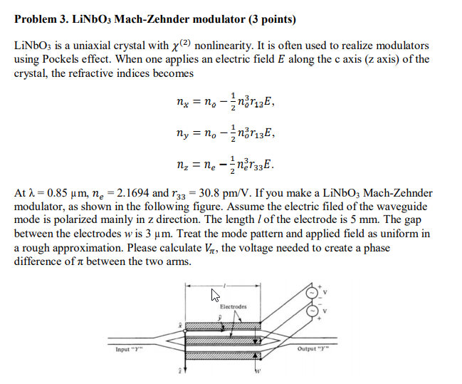 Problem 3. LiNbO3 Mach-Zehnder modulator (3 points) | Chegg.com