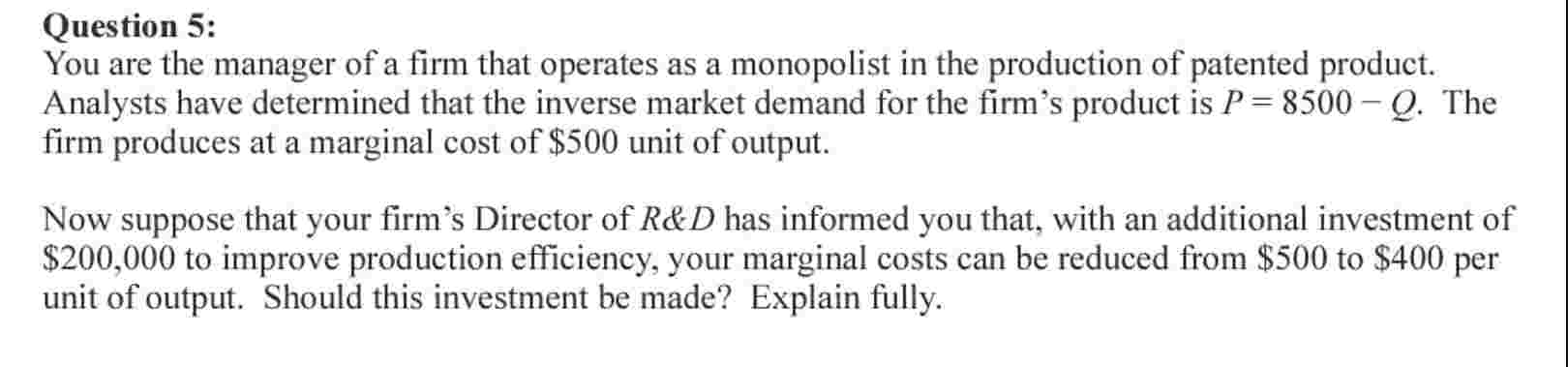 Solved by an EXPERT Question 5:You are the manager of a firm that ...