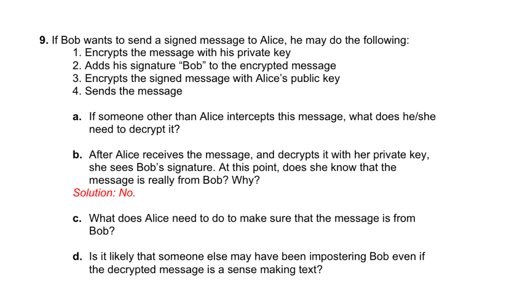 Solved 9. If Bob Wants To Send A Signed Message To Alice, He | Chegg.com