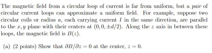 Solved The magnetic field from a circular loop of current is | Chegg.com