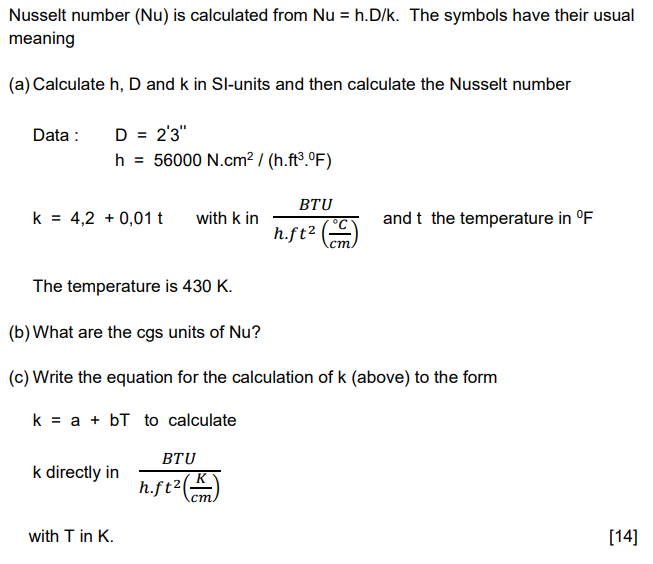 Solved Nusselt Number (Nu) Is Calculated From Nu = H.D/k. | Chegg.com