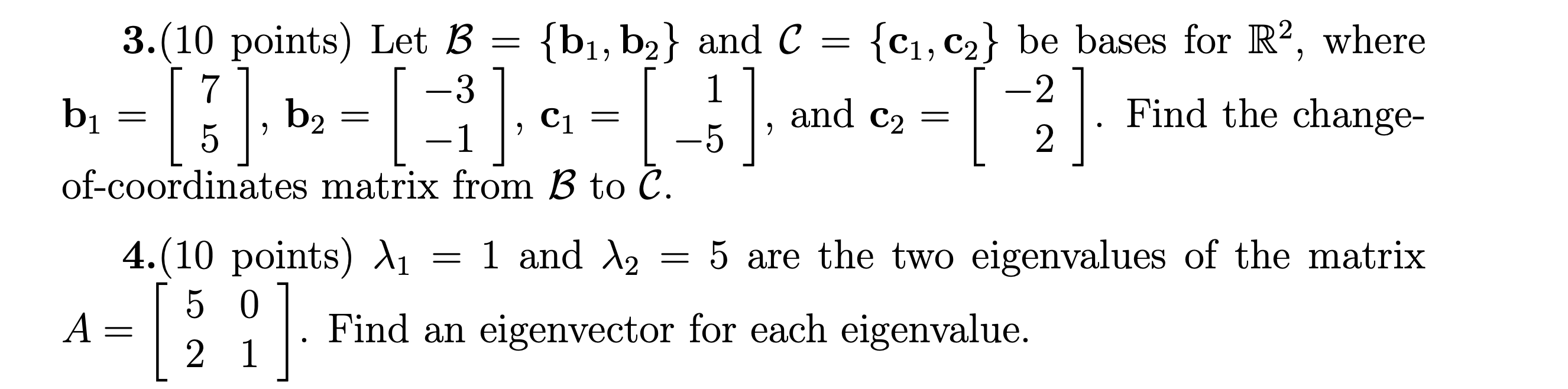 Solved 3.(10 Points) Let B={b1,b2} And C={c1,c2} Be Bases | Chegg.com