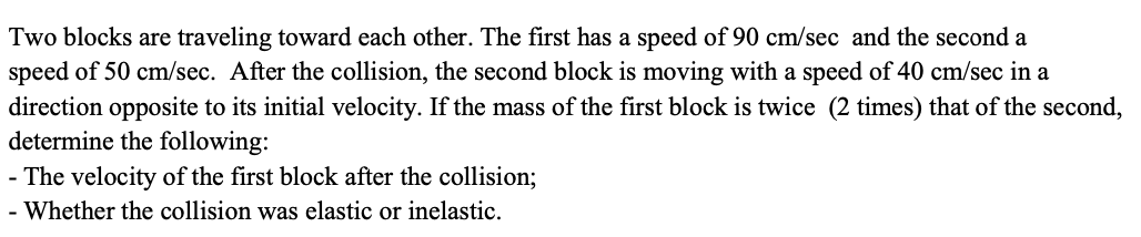 Solved Two blocks are traveling toward each other. The first | Chegg.com