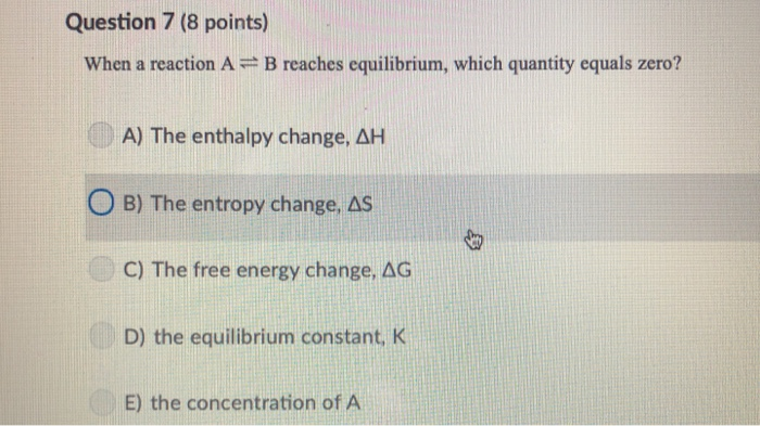 Solved Question 5 (8 points) What is the free energy change | Chegg.com