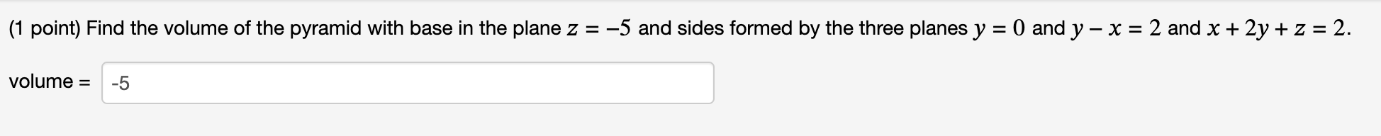 Solved (1 point) Find the volume of the pyramid with base in | Chegg.com