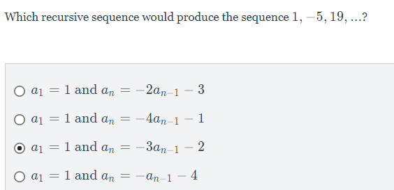 Solved Which recursive sequence would produce the sequence | Chegg.com
