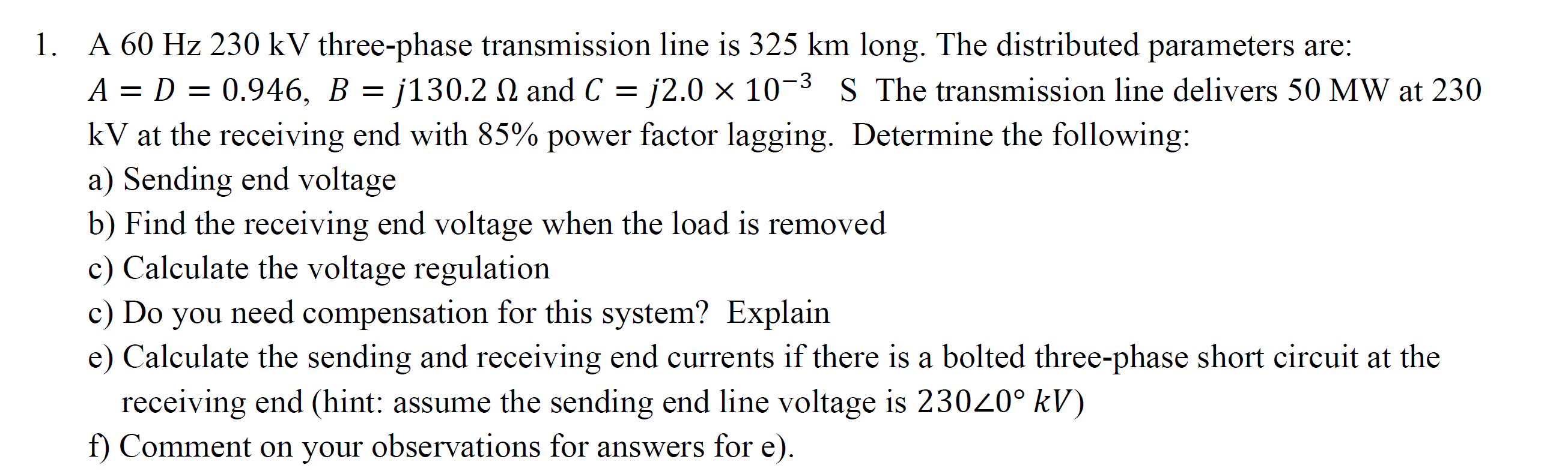Solved 1. A 60 Hz 230 kV three-phase transmission line is | Chegg.com