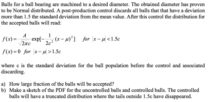 Solved Balls for a ball bearing are machined to a desired | Chegg.com