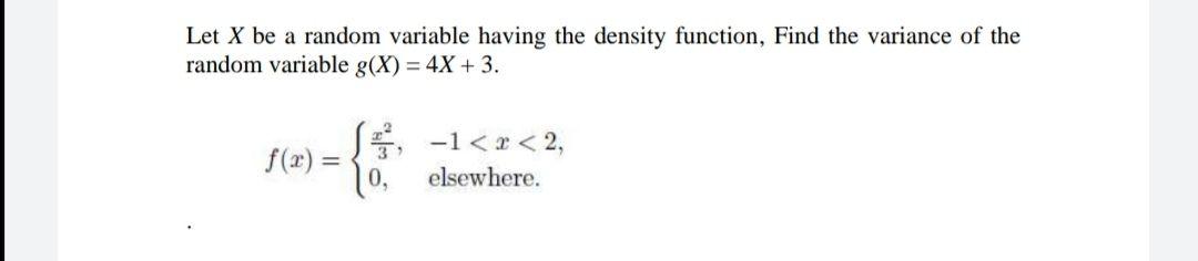 Solved Let X be a random variable having the density | Chegg.com