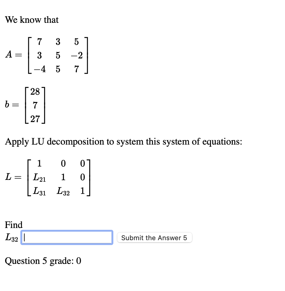 Solved We know that A=⎣⎡73−43555−27⎦⎤b=⎣⎡28727⎦⎤ Apply LU | Chegg.com