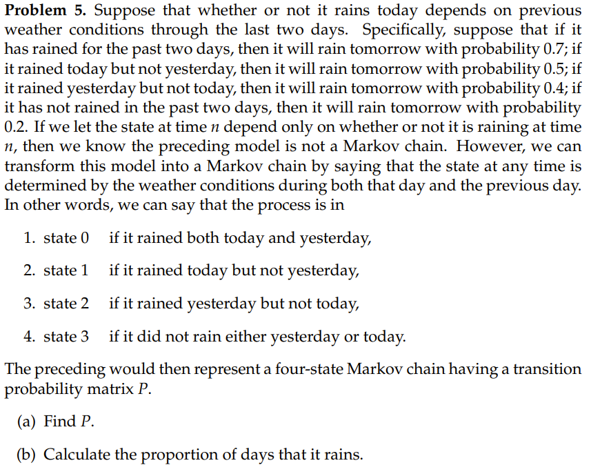 Solved Problem 5. Suppose that whether or not it rains today | Chegg.com
