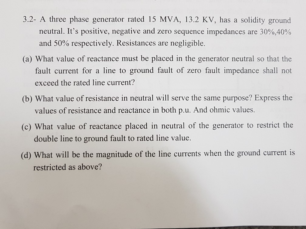 Solved 3.2- A three phase generator rated 15 MVA, 13.2 KV, | Chegg.com