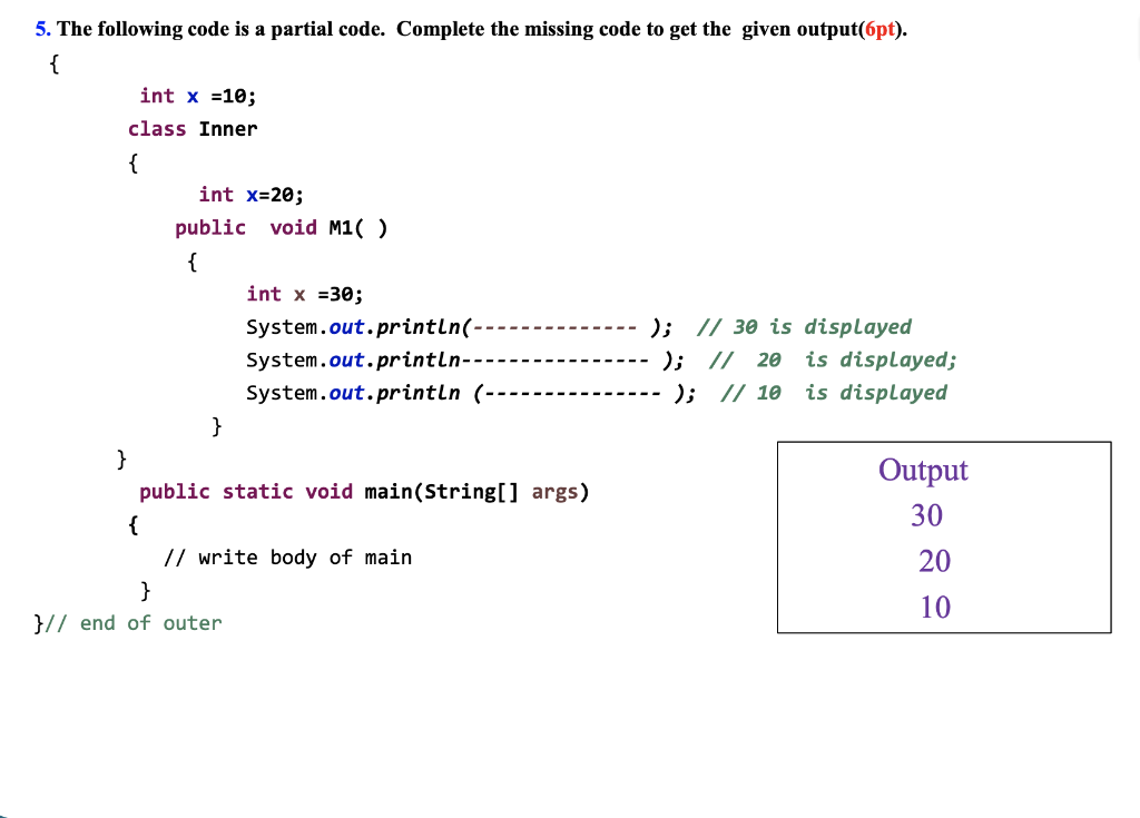 Solved The following code is a partial code. Complete the | Chegg.com