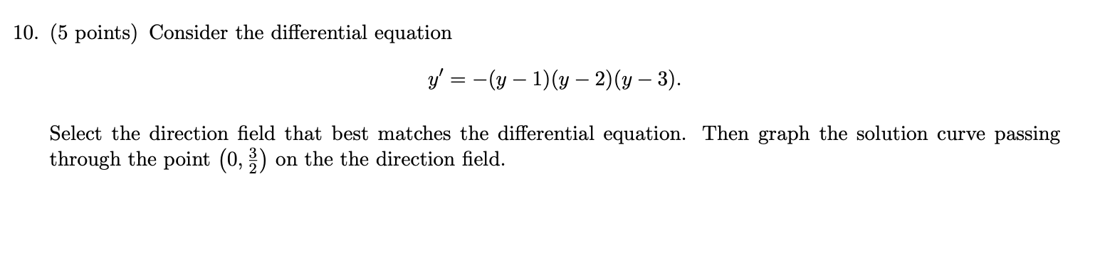 Solved 10. (5 points) Consider the differential equation y' | Chegg.com