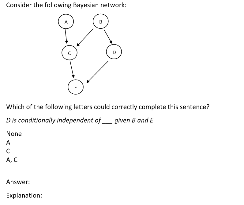 Solved Consider The Following Bayesian Network: A B C D E | Chegg.com