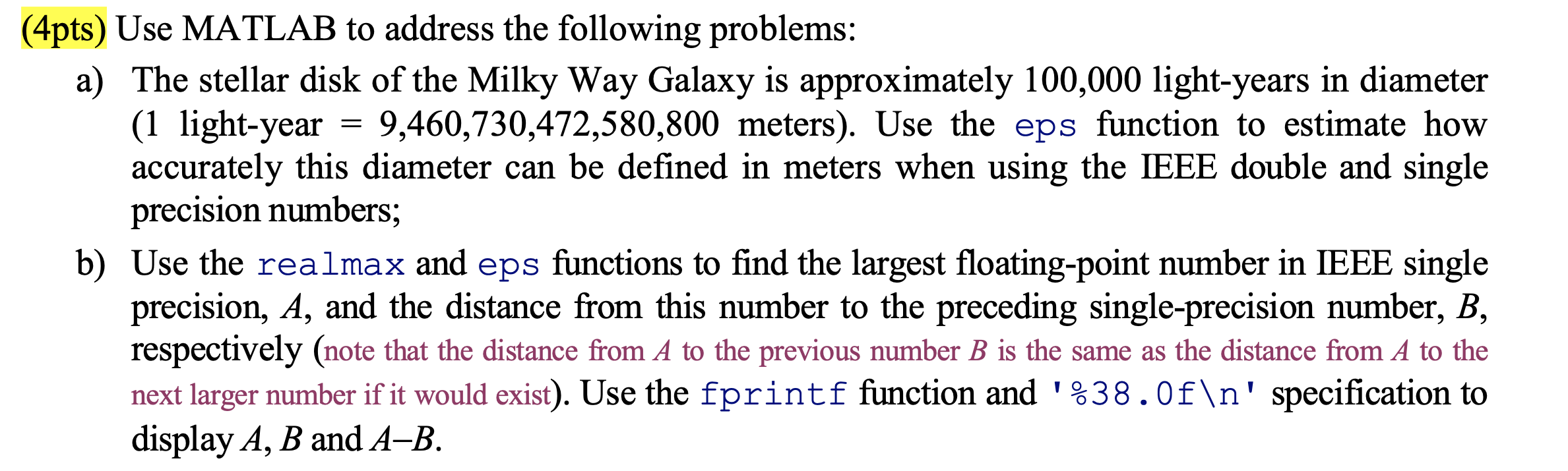 = (4pts) Use MATLAB to address the following