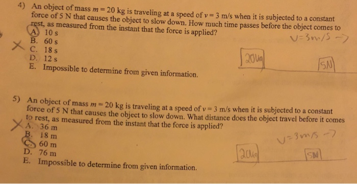 Solved 4) An object of mass m- 20 kg is traveling at a speed | Chegg.com
