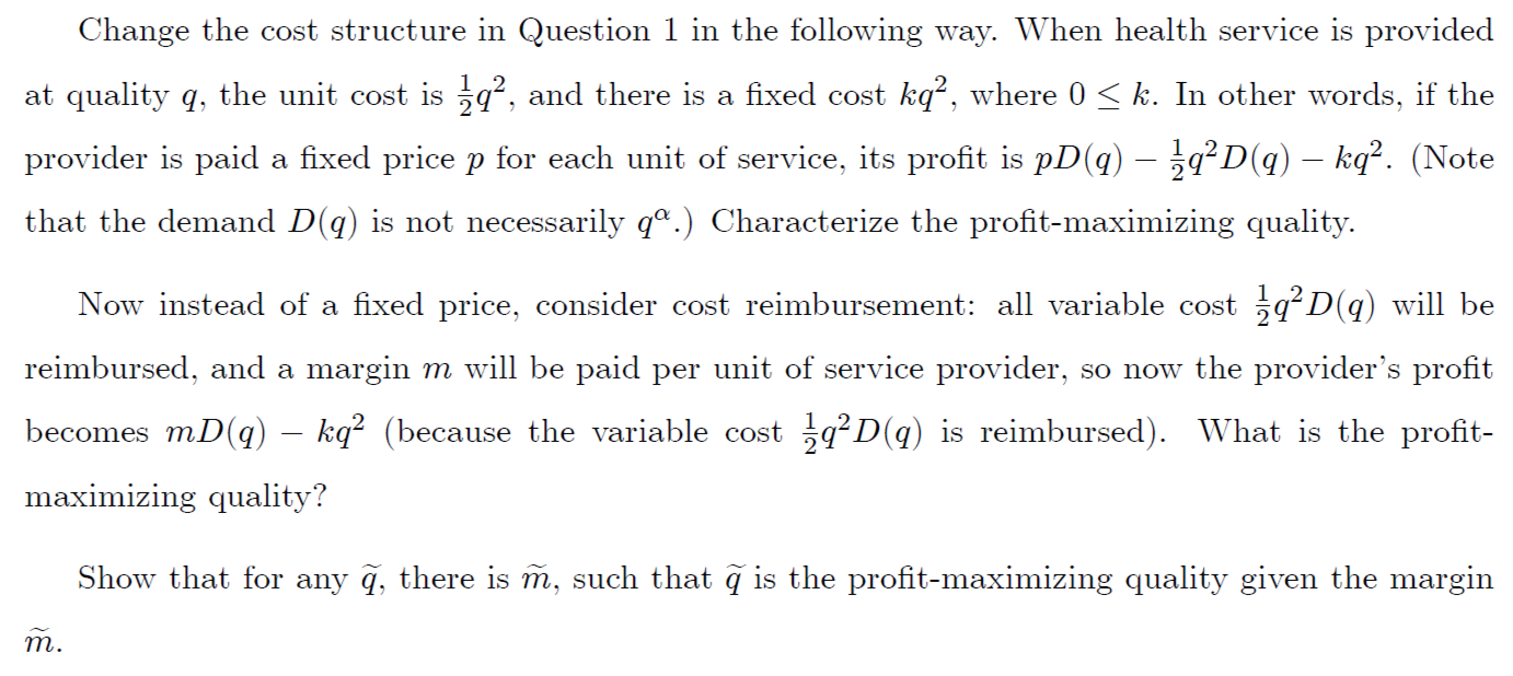 Change The Cost Structure In Question 1 In The Fol Chegg Com