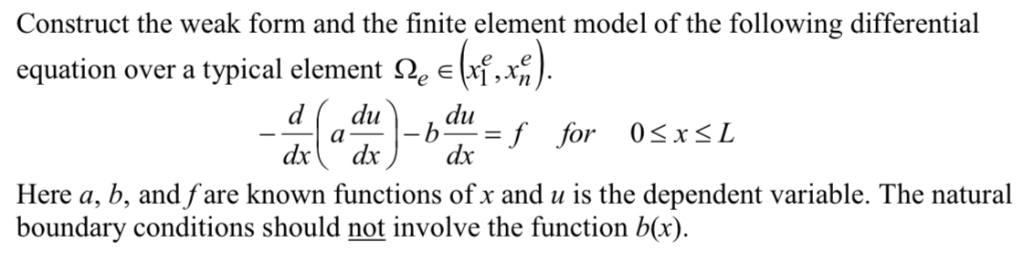 Solved Construct The Weak Form And The Finite Element Model