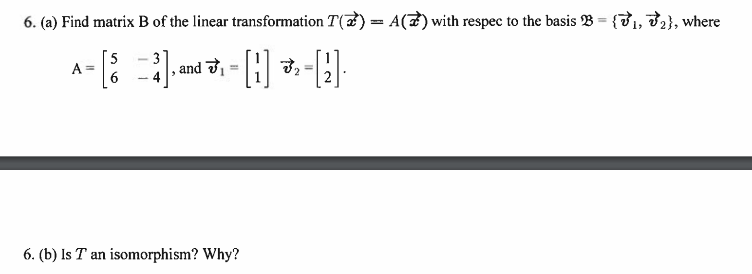 Solved 6 A Find Matrix B Of The Linear Transformation Chegg Com   Phpbi70fU