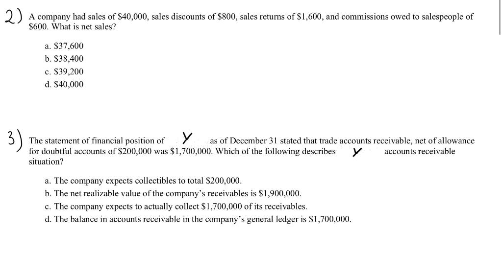 Solved 2) A company had sales of $40,000, sales discounts of | Chegg.com