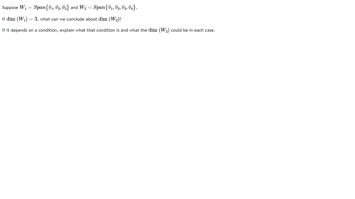 Solved Suppose W1=Span{v1,v2,v3} And W2=Span{v1,v2,v3,v4} If | Chegg.com