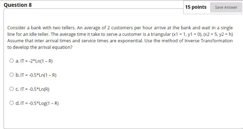 Solved Question 8 15 points Save Answer Consider a bank with | Chegg.com