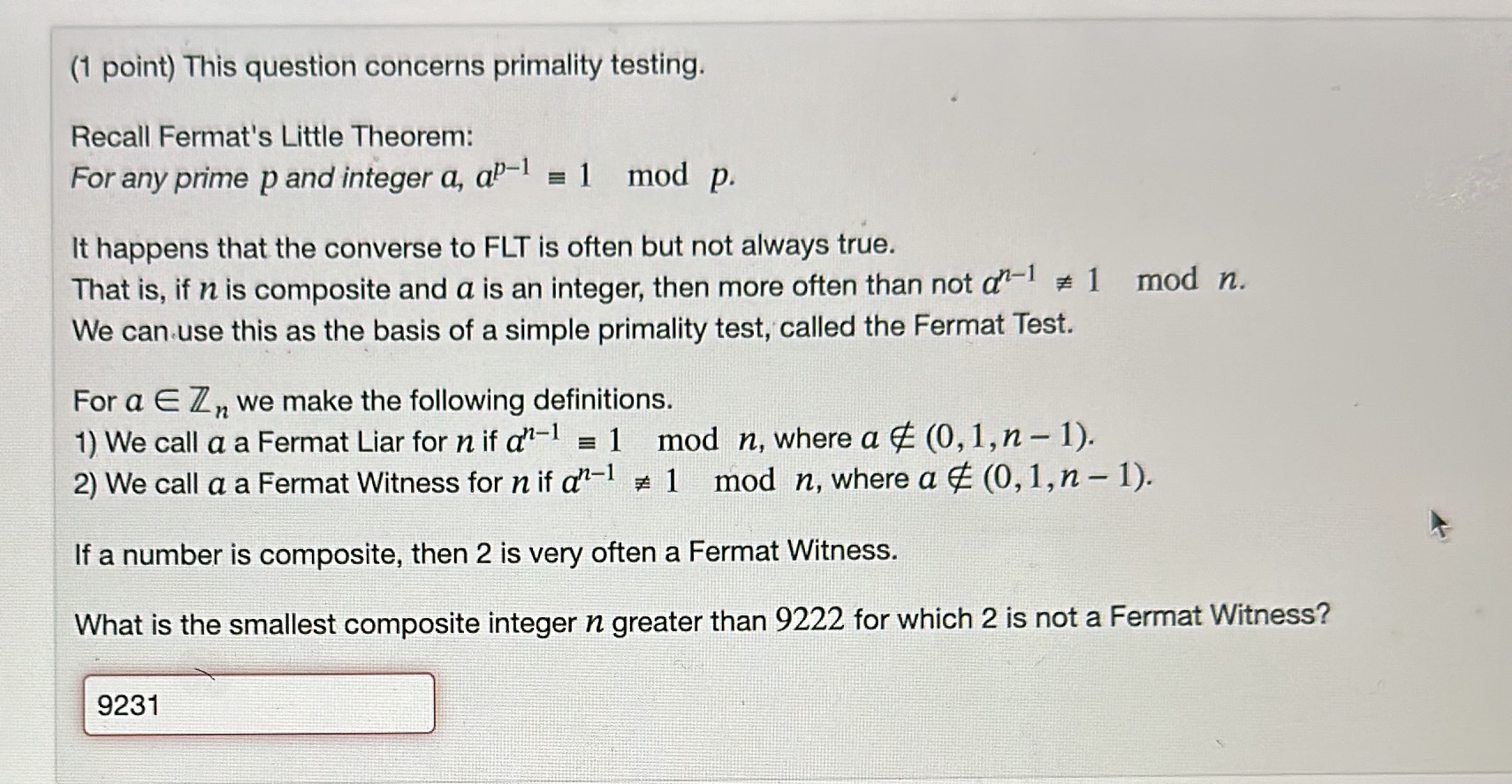 (1 point) This question concerns primality testing.