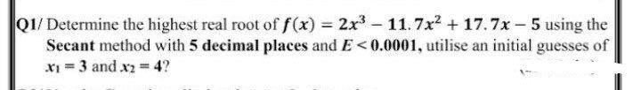 Solved Q1/ Determine the highest real root of f(x) = 2x3 - | Chegg.com