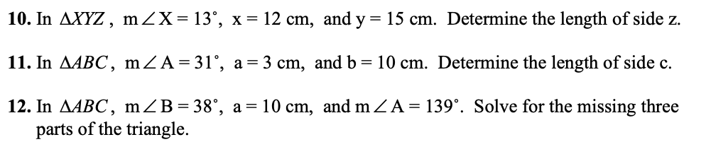 Solved 10. In XYZ, m∠X=13∘,x=12 cm, and y=15 cm. Determine | Chegg.com