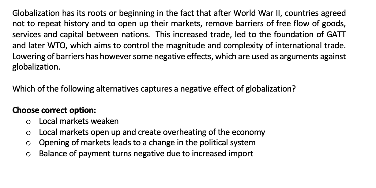 Solved Globalization has its roots or beginning in the fact | Chegg.com