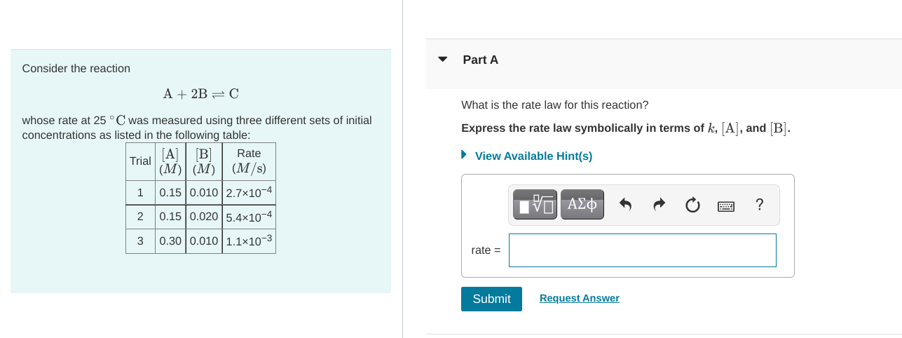Solved Part A Consider the reaction A + 2B C whose rate at | Chegg.com