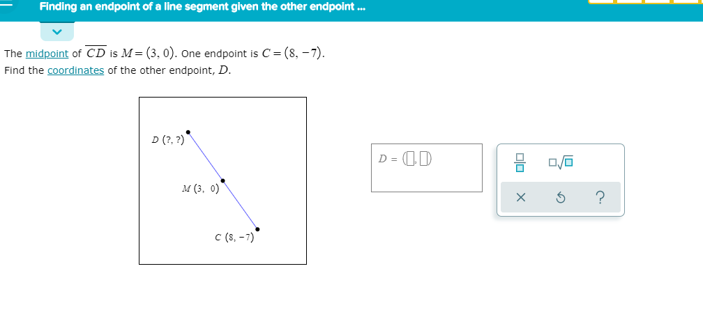 Finding the midpoint of a line segment with given endpoints Solved Finding An Endpoint Of A Line Segment Given The Ot Chegg Com