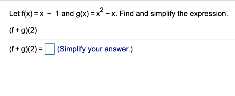 Solved Let F X X 1 And G X X² X Find And Simplify